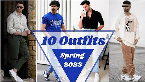 10 Latest Spring Outfit Ideas For Men 2023 | Men's Fashion
