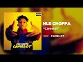 NLE Choppa - Camelot [Official Audio] | Warner Records