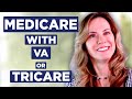 Do you need medicare if you get care at va or tricare for life