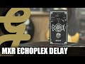 MXR Echoplex Delay