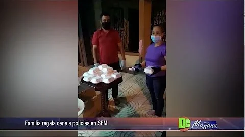 Familia que regala cena a policias de SFM es digna...