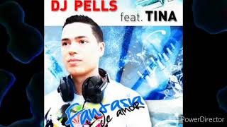 DJ Pells Feat. Tina _ Fantasia de Amor ( Dance Radio Remix )