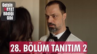 Gelsin Hayat Bildiği Gibi - 28.Bölüm Tanıtım 2