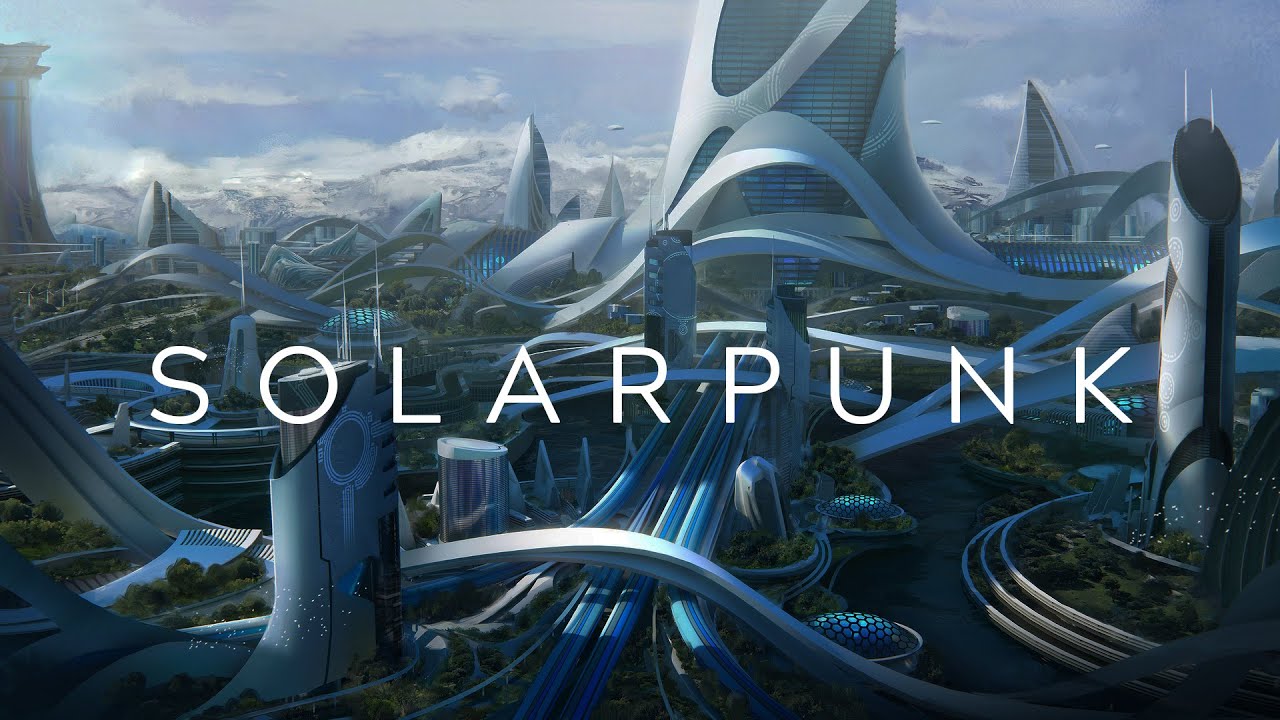 The future is Solarpunk