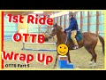 An OTTB With History of Rearing - Watch The First Ride!