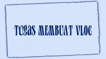 Tugas membuat vlog mendiskripsikan tempat. Tugas: bahasa Indonesia Kelas: 7D