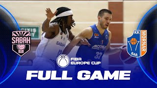 Sabah BC v KK Mornar - Barsko zlato  | Full Basketball Game | FIBA Europe Cup 2023