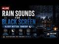 🔴 Black Screen Rain Sounds for Deep Sleep 🌧️ Natural Thunderstorm Ambience All Night