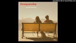 Zeequencha - Lovin' You Like Always