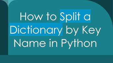 How to Split a Dictionary by Key Name in Python