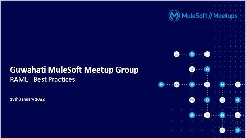 RAML - Best Practices : Guwahati MuleSoft Meetup