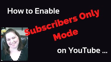 How to Enable Subscribers Only Mode for Comments