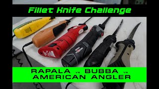 Rapala R12HD vs Bubba Blade vs American Angler Pro - Whats the Best Electric  Fillet Knife? 