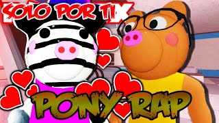 RAP DE PONY - PIGGY RAP