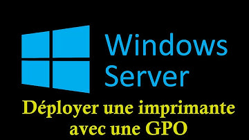 Windows Server: - GPO - Déployer une imprimante