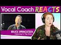Vocal Coach reacts to Bruce Springsteen - Dancing In the Dark (Live)