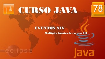 Curso Java  Eventos XIV. Múltiples fuentes III. Vídeo 78