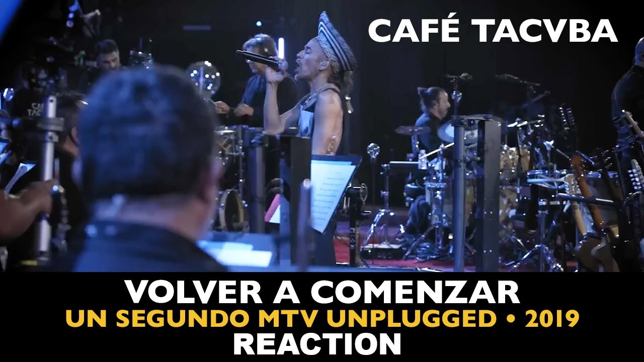 Musician REACTS to: Cafe Tacvba: Volver a Comenzar (2019 MTV Unplugged)