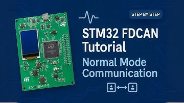 STM32 FDCAN Tutorial: Normal Mode Communication Between Two Peripherals