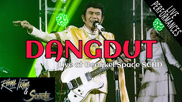 RHOMA IRAMA & SONETA GROUP - DANGDUT (LIVE AT BENGKEL SPACE SCBD)