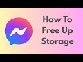 How To Free Up Storage On Messenger