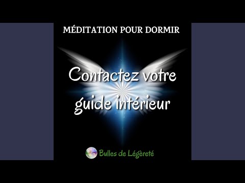 在 YouTube 上观看 Méditation pour dormir: contactez votre guide intérieur