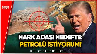 Trump, Hark Adasını Işaret Etti Hedefte İranın Petrolü Var