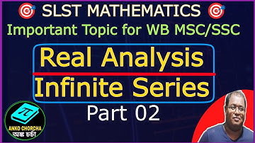 SLST MATHEMATICS || infinite series part  02   || Real Analysis lecture || SLST math online class