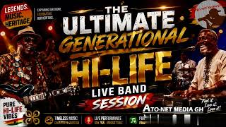THE 🔥ULTIMATE📀GENERATIONAL✔️Hi-LIFE LIVE BAND SESSION👉👉(First Class Combo Band) ----(Official Audio)