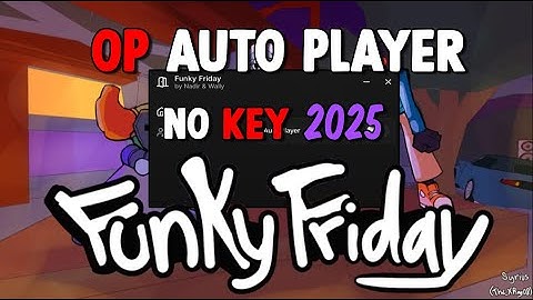 OP Funky Friday Script Hack - Best Auto Player 2025 [Pastebin]