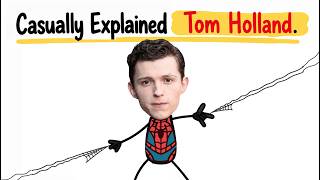 Details Casually Explained : Tom Holland Guide