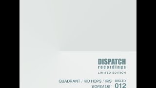 Quadrant, Kid Hops & Iris - Borealis - DISLTD012 AA - OUT NOW