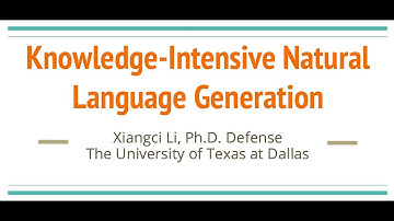Knowledge-Intensive Natural Language Generation #utdallas #phd #defense #nlp