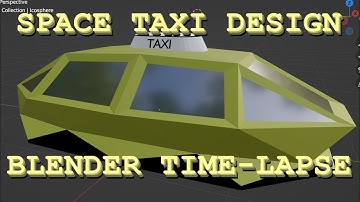 Design-lapse: Making a low-poly space-worthy taxi in Blender