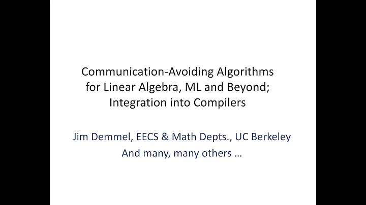 James Demmel: Communication-Av...  Algorithms for ...