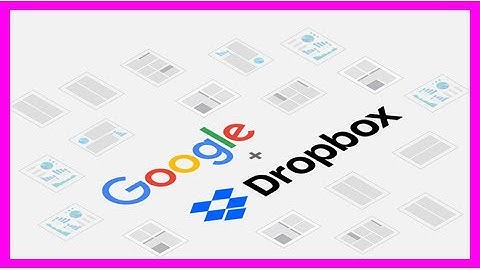 Dropbox to add native G Suite integration in new partnership with Google