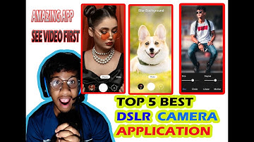 Top 5 Professional DSLR Camera Apps For Android | Top 5 Free DSLR Camera |best android camera app |