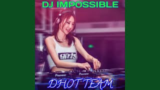 DJ IMPOSSIBLE REMIX