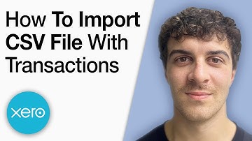 How to Import a CSV File With Transactions Into Xero [2025 Full Guide]