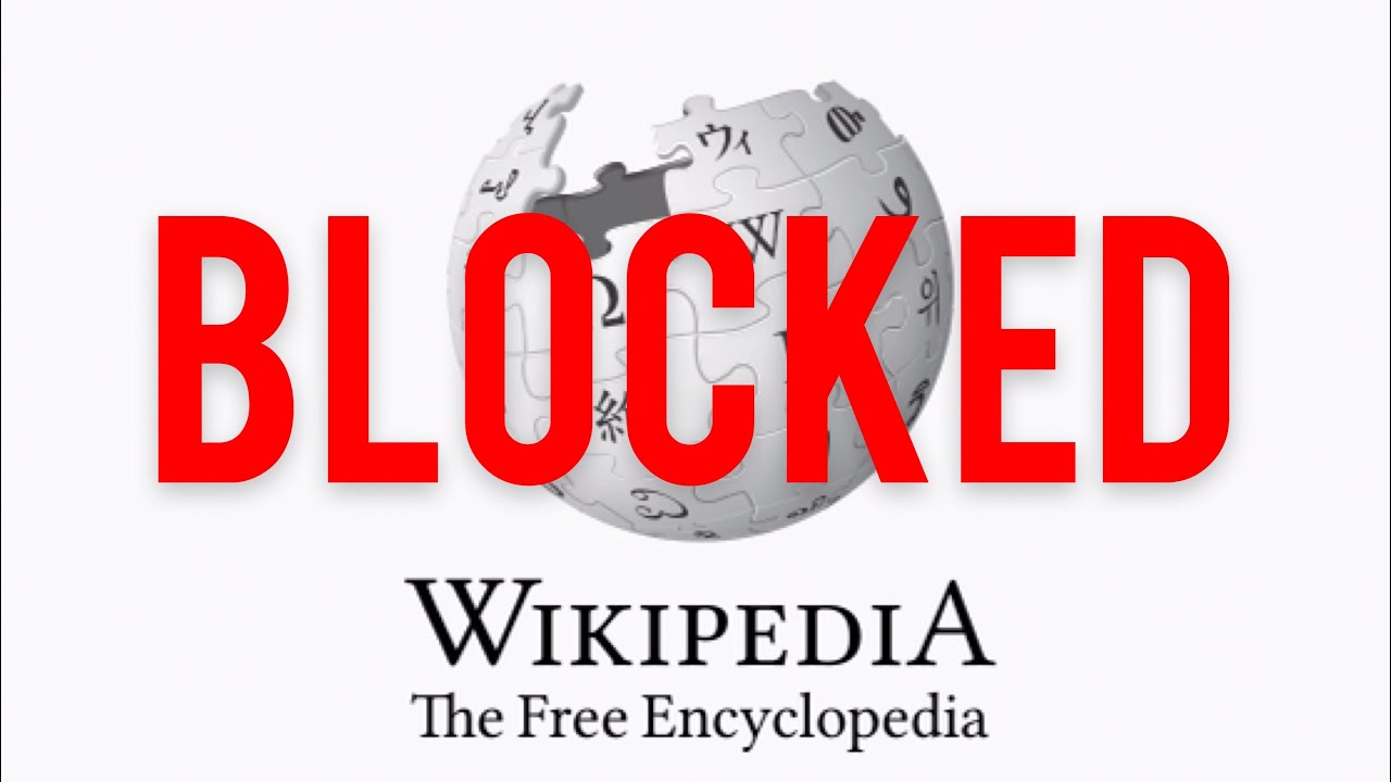 Wikipedia Blocked Me? YouTube