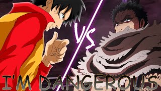 LUFFY VS KATAKURI V2「AMV」I'M DANGEROUS