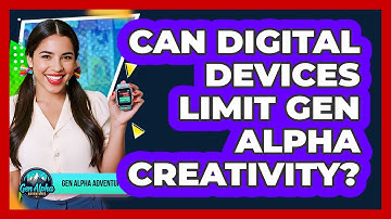 Can Digital Devices Limit Gen Alpha Creativity?