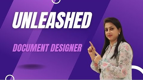 Unleashed | Document Designer