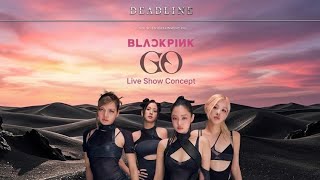 BLACKPINK - 'GO' | Live Show Concept