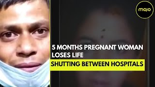 5-months pregnant woman lost her life shuttling to and fro between two hospitals in Almora.