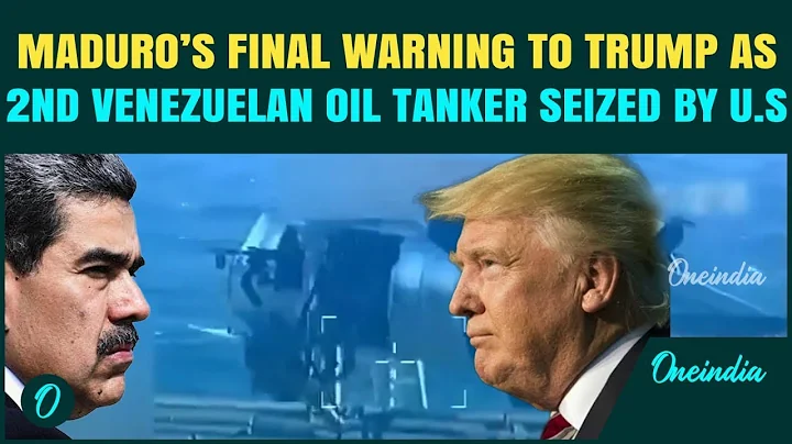 Venezuela DECLARES WAR After US Seizes 2nd Venezuelan Oil Tanker - Maduro BLASTS Trump For Piracy