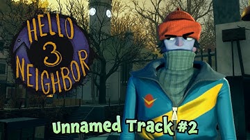 Hello Neighbor 3 Prototype 1 OST - Unnamed Track 2