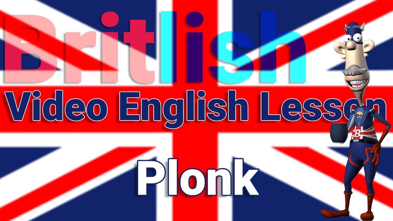 British English Pronunciation of Plonk and other British Onomatopoeia