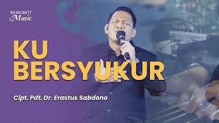 Ku Bersyukur (Live) - Rehobot Music