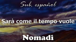 Nomadi - Sarà come il tempo vuole | Sub. Español